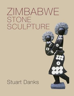 Zimbabwe Stone Sculpture by Danks, Stuart