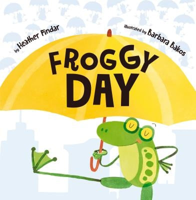 Froggy Day by Pindar, Heather