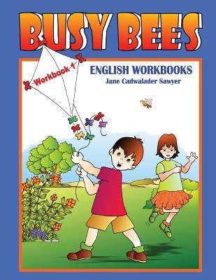 Busy Bees English Workbooks, Level 1 by Cadwalader Sawyer, Jane