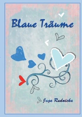 Blaue Träume by Rudnicka, Jadwiga