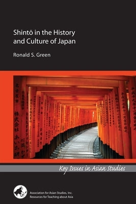 Shint&#333; In the History and Culture of Japan by Green, Ronald S.