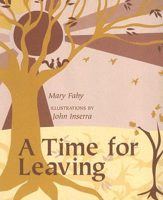 A Time for Leaving by Fahy, Mary