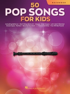 50 Pop Songs for Kids for Recorder by Hal Leonard Corp