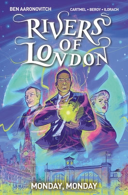 Rivers of London Vol. 9: Monday, Monday (Graphic Novel) by Aaronovitch, Ben