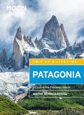 Moon Patagonia: Including the Falkland Islands by Bernhardson, Wayne