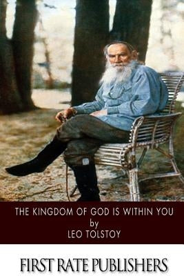 The Kingdom of God Is within You by Tolstoy, Leo