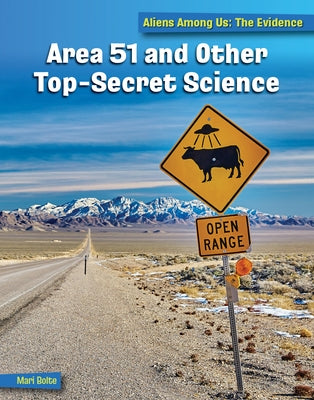Area 51 and Other Top Secret Science by Bolte, Mari