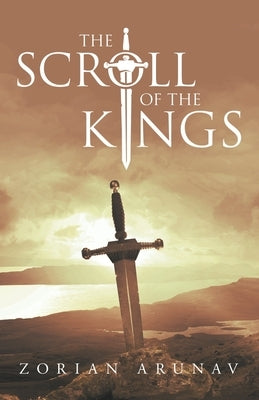 The Scroll of the Kings by Arunav, Zorian