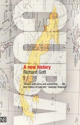 Cuba: A New History by Gott, Richard