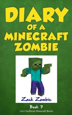 Diary of a Minecraft Zombie Book 7: Zombie Family Reunion by Zombie, Zack