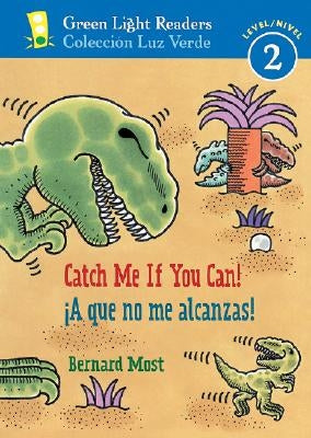 Catch Me If You Can!/A Que No Me Alcanzas!: Bilingual English-Spanish by Most, Bernard