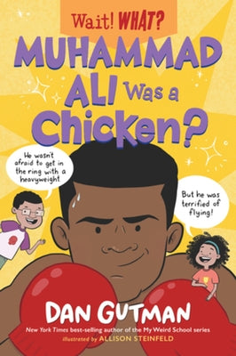 Muhammad Ali Was a Chicken? by Gutman, Dan