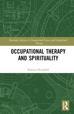 Occupational Therapy and Spirituality by Hemphill, Barbara