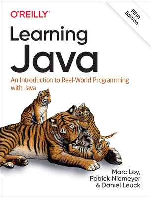 Learning Java: An Introduction to Real-World Programming with Java by Loy, Marc