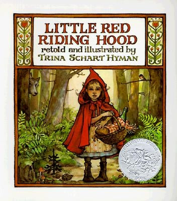 Little Red Riding Hood: By the Brothers Grimm by Hyman, Trina Schart