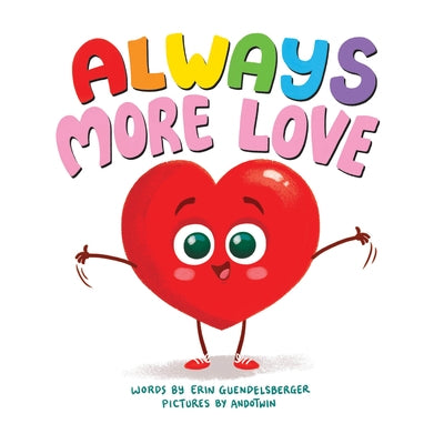 Always More Love by Guendelsberger, Erin