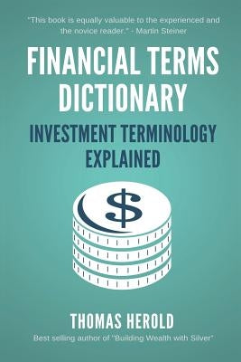 Financial Terms Dictionary - Investment Terminology Explained by Crowder, Wesley