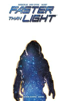 Faster Than Light Volume 1: First Steps by Haberlin, Brian