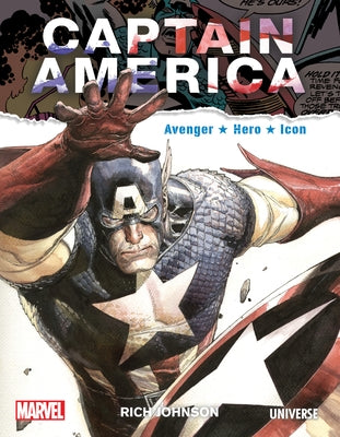 Captain America: Avenger, Hero, Icon by Johnson, Rich
