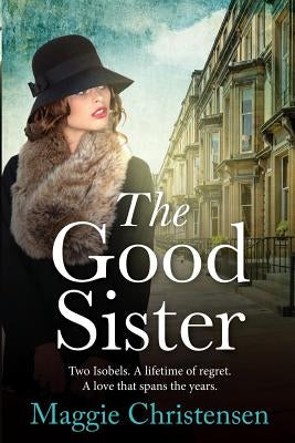 The Good Sister by Christensen, Maggie