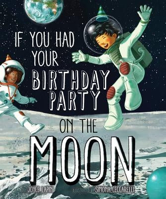 If You Had Your Birthday Party on the Moon by Lapin, Joyce