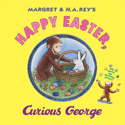 Happy Easter, Curious George: Gift Book with Egg-Decorating Stickers! [With Sticker(s)] by Rey, H. A.