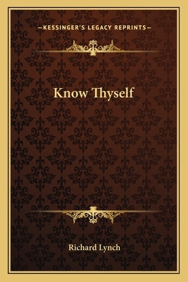 Know Thyself by Lynch, Richard