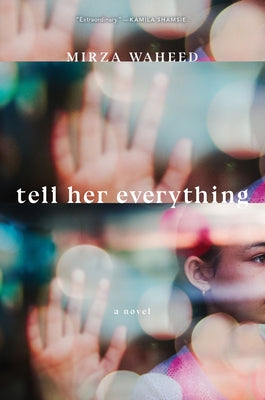 Tell Her Everything by Waheed, Mirza