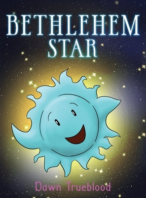 Bethlehem Star by Trueblood, Dawn