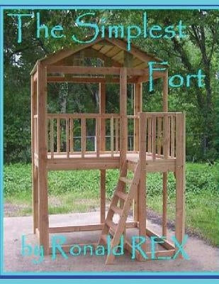 The Simplest Fort by Rex, Ronald