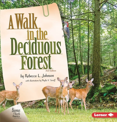 A Walk in the Deciduous Forest, 2nd Edition by Johnson, Rebecca L.
