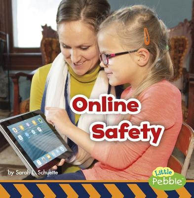 Online Safety by Schuette, Sarah L.