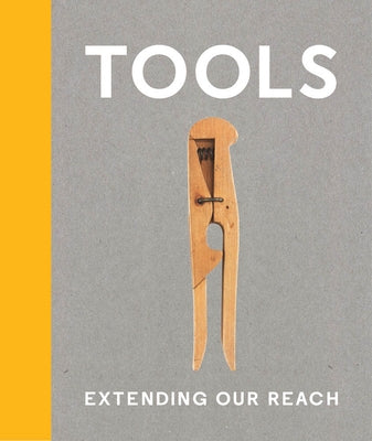 Tools: Extending Our Reach by McCarty, Cara