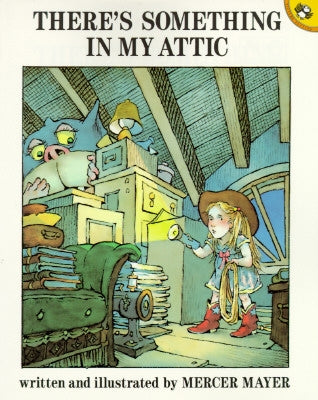 There's Something in My Attic by Mayer, Mercer