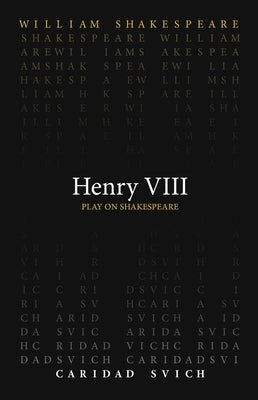 Henry VIII by Shakespeare, William