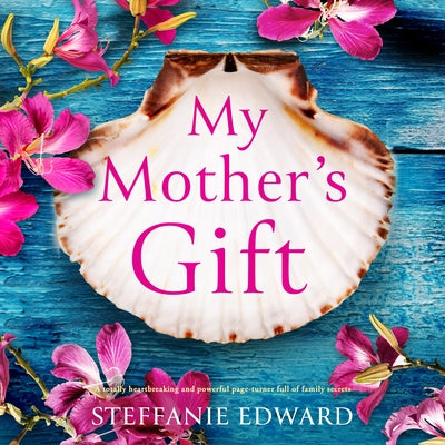 My Mother's Gift by Edward, Steffanie