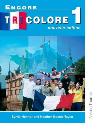 Encore Tricolore Nouvelle 1 Student Book by Honnor, Sylvia