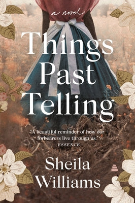 Things Past Telling by Williams, Sheila