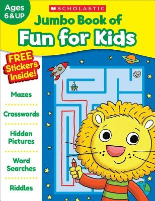 Jumbo Book of Fun for Kids Workbook by Scholastic Teaching Resources