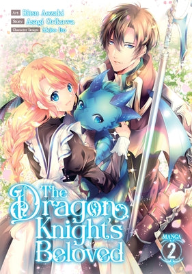 The Dragon Knight's Beloved (Manga) Vol. 2 by Orikawa, Asagi
