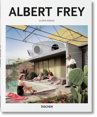 Albert Frey by Koenig, Gloria