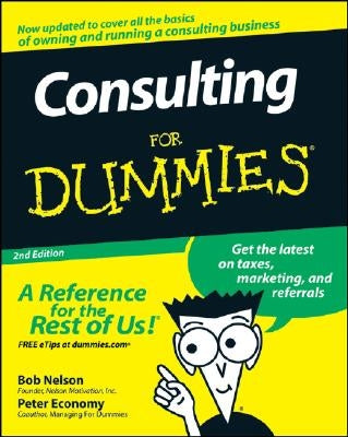Consulting for Dummies by Nelson, Bob