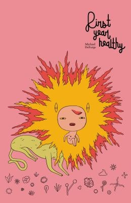 First Year Healthy by Deforge, Michael