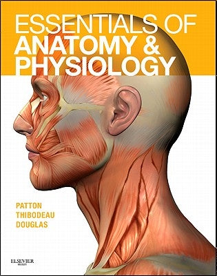 Essentials of Anatomy and Physiology - Text and Anatomy and Physiology Online Course (Access Code) [With Access Code] by Patton, Kevin T.
