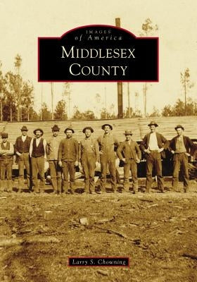 Middlesex County by Chowning, Larry S.