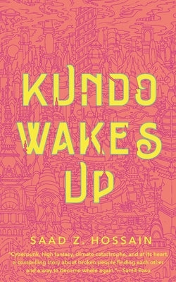 Kundo Wakes Up by Hossain, Saad Z.