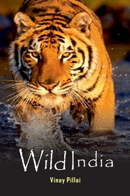 Wild India by Pillai, Vinay