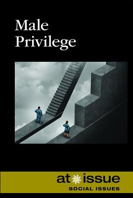 Male Privilege by Wenzel, Anna