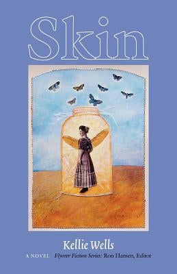 Skin by Wells, Kellie