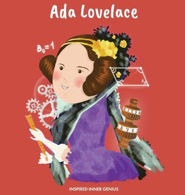 Ada Lovelace: (Children's Biography Book, Kids Books, Age 5 10, Historical Women in History) by Genius, Inspired Inner